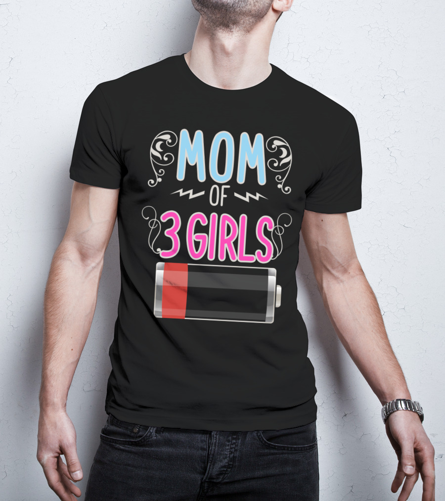 Mom Of 3 Girls Low Battery Icon Three Girl Mama Mother T-Shirt