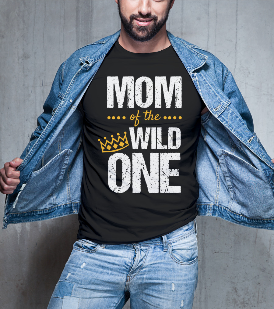 MOM Of The WILD ONE Crown 1st Birthday T-Shirt