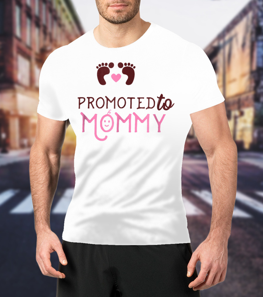 Promoted To Mommy With Heart And Baby Feet T-Shirt