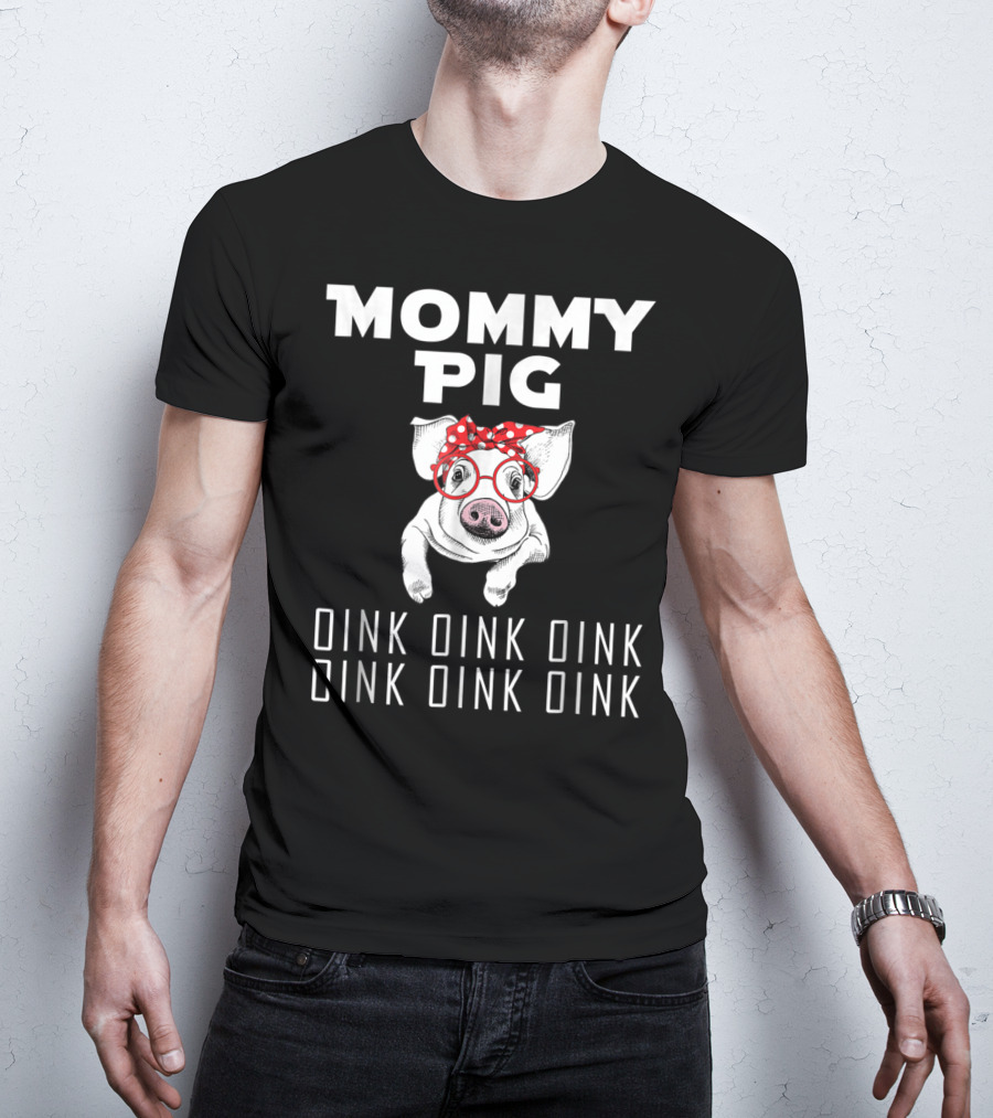Mommy Pig Oink Oink Oink Oink Oink Oink Red Bow Glasses T-Shirt