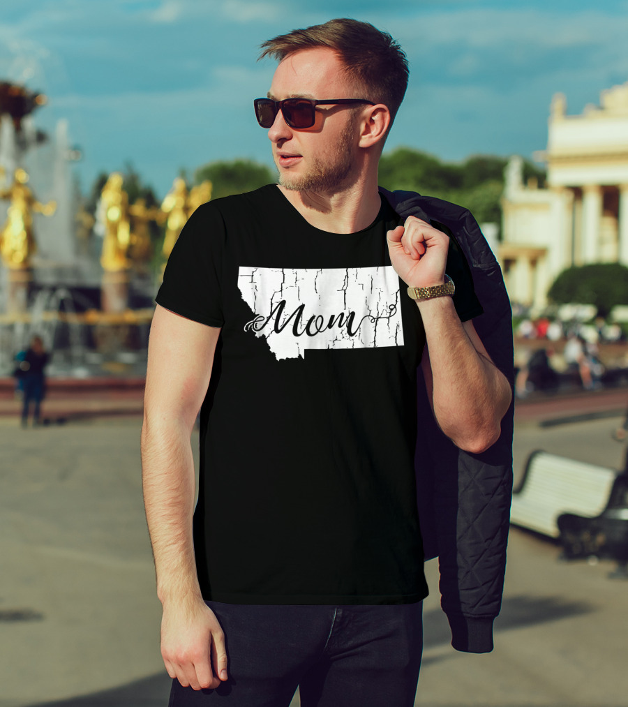 Montana Mom State Silhouette With Cracked Texture For Mothers54 T-Shirt