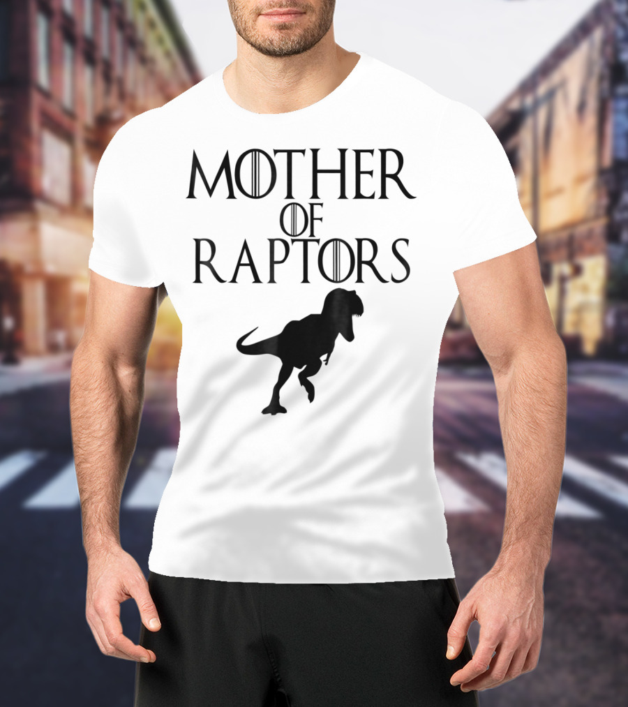 Mother Of Raptors Dinosaur Thrones T-Shirt