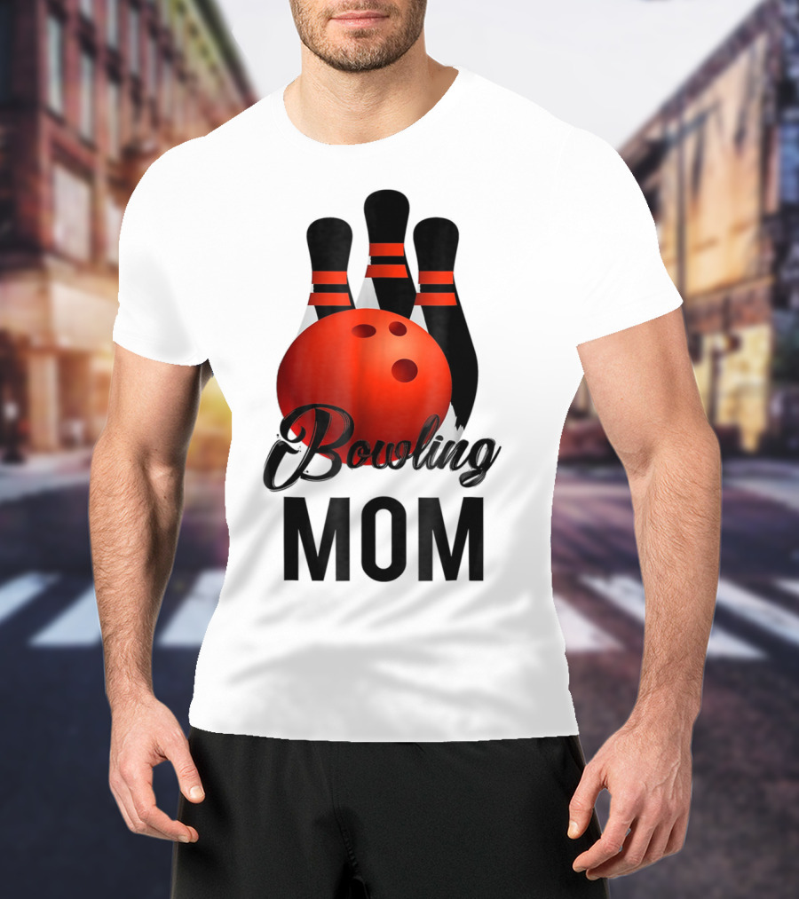 Bowling Mom Mother Mummy Birthday Bowling Pins And Ball T-Shirt
