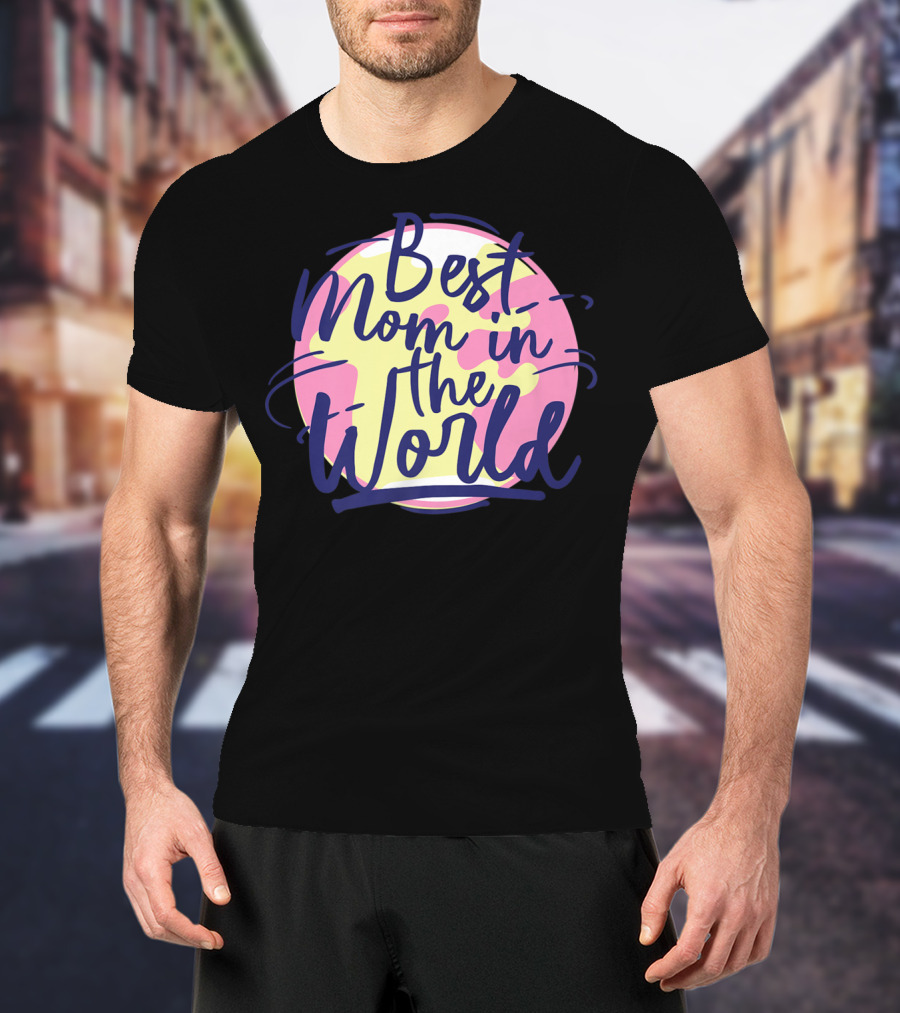 Best Mom In The World Mother's Day Pink And Yellow Circle T-Shirt