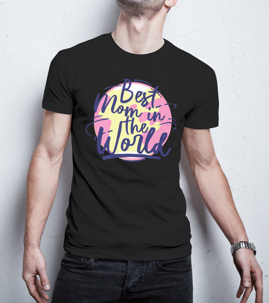 Best Mom In The World Mother's Day Pink And Yellow Circle T-Shirt