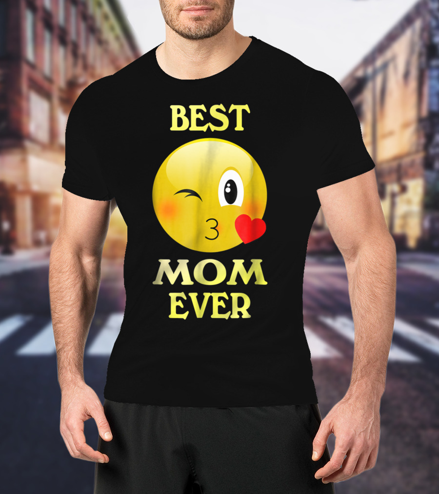 Best Mom Ever Emoji Winking Kiss Mother's Day T-Shirt