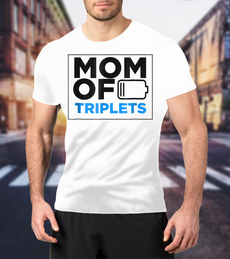 Mothers Day Mom Of Triplets Low Battery T-Shirt