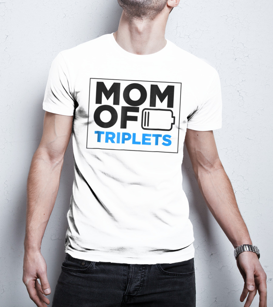 Mothers Day Mom Of Triplets Low Battery T-Shirt