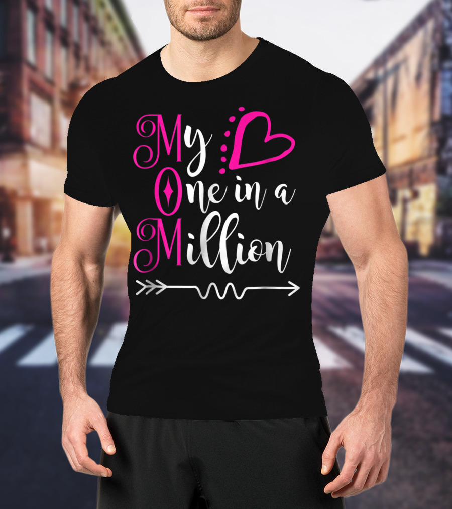 My Mom One In A Million Heart T-Shirt
