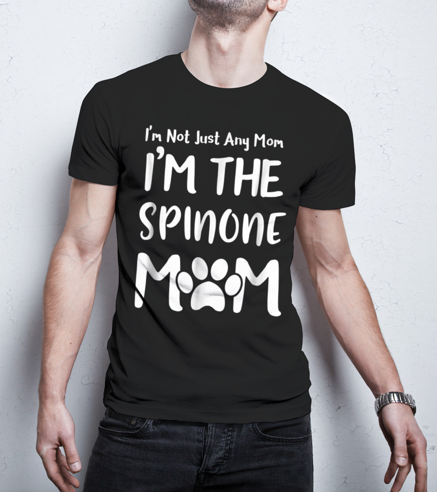 I'm Not Just Any Mom I'm The Spinone Mom T-Shirt