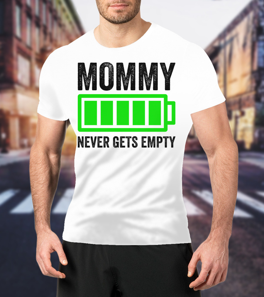 Mommy Never Gets Empty Mothers Day Idea And Grandma61 T-Shirt