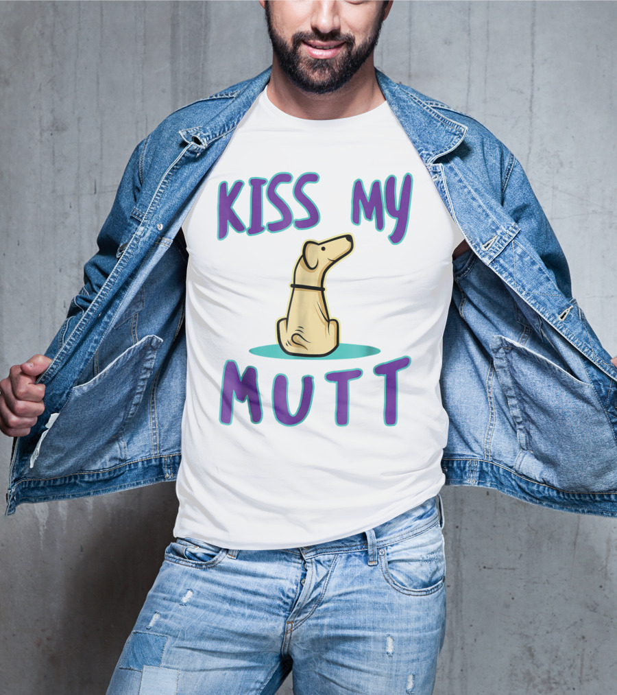 Kiss My Mutt Mutt Mom Cool National Mutt Day Dog T-Shirt