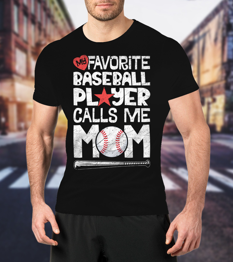 My Favorite Baseball Player Calls Me Mom With Heart And Baseball Elements T-Shirt