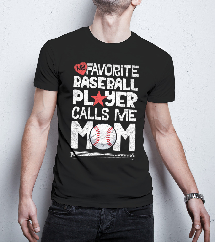 My Favorite Baseball Player Calls Me Mom With Heart And Baseball Elements T-Shirt