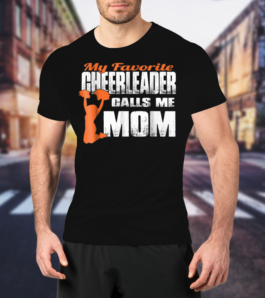 My Favorite Cheerleader Calls Me Mom Cheer Mom Orange35 T-Shirt