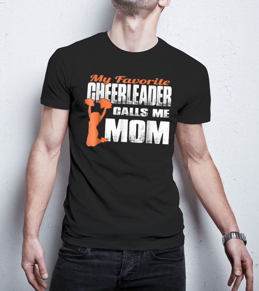 My Favorite Cheerleader Calls Me Mom Cheer Mom Orange35 T-Shirt