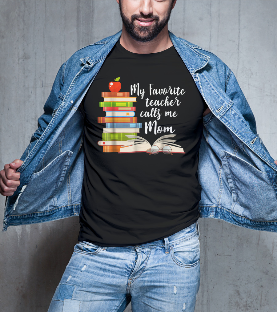 My Favorite Teacher Calls Me Mom Books Apple Glasses T-Shirt