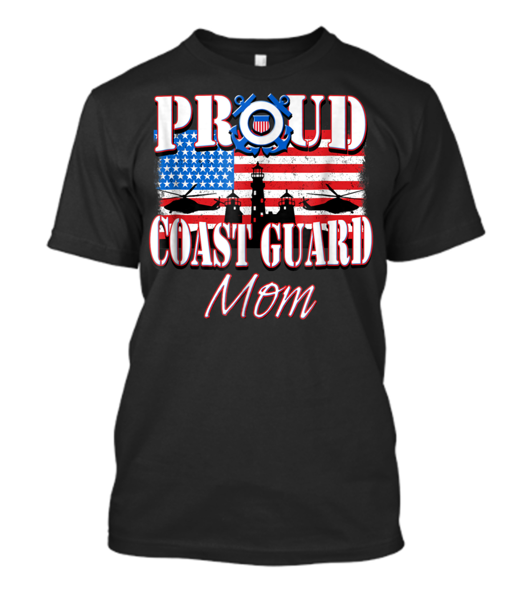 Proud Coast Guard Mom USA Flag Helicopters Lighthouse T-Shirt