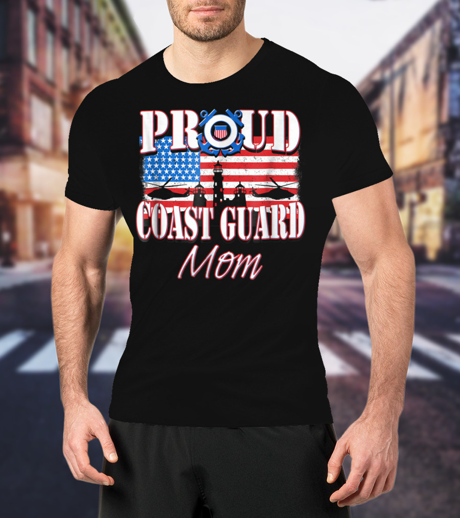 Proud Coast Guard Mom USA Flag Helicopters Lighthouse T-Shirt