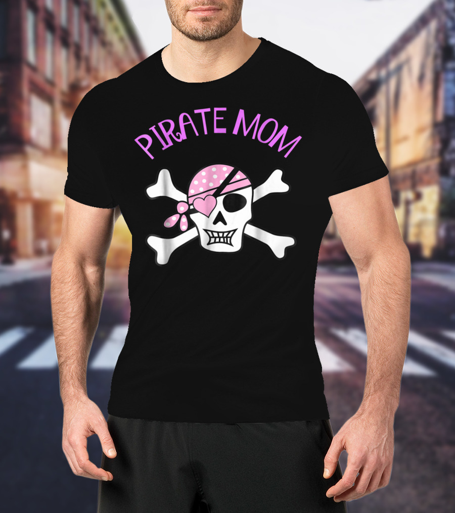 Pirate Mom Skull Cross Bones Jolly Roger With Pink Bandana And Heart Eye Patch T-Shirt