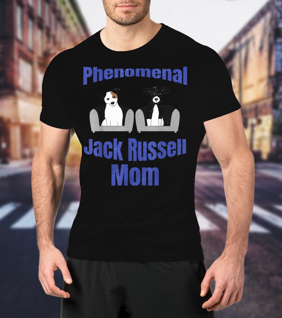 Phenomenal Jack Russell Mom T-Shirt