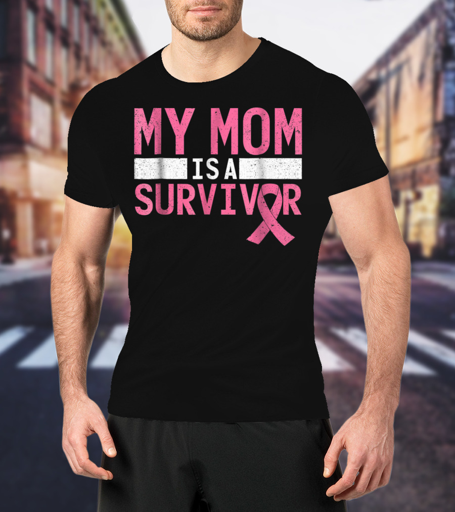 My Mom Is A Survivor Pink Ribbon Breast Cancer Awareness T-Shirt