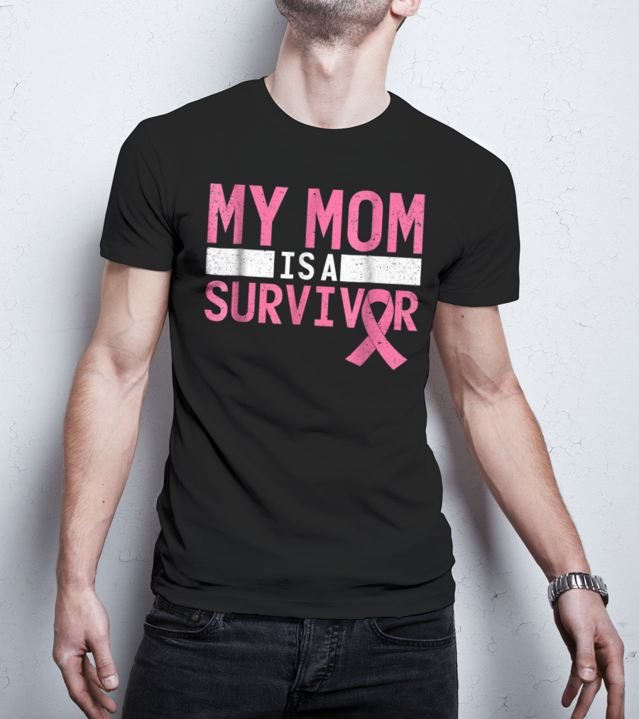 My Mom Is A Survivor Pink Ribbon Breast Cancer Awareness T-Shirt