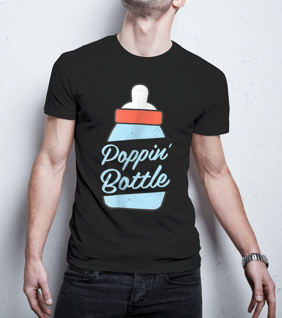 Poppin Bottles New Mom And Dad Baby Bottle T-Shirt