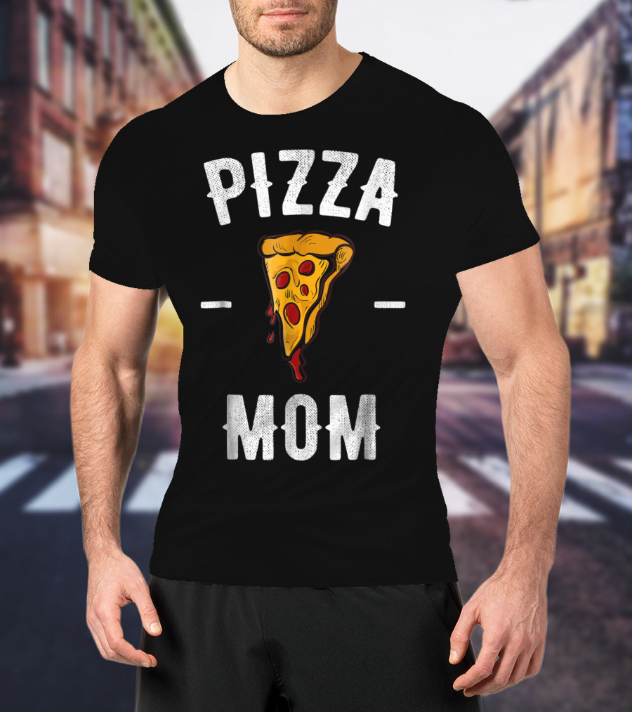 Pizza Mom Pizza Lover Pizza Slice T-Shirt