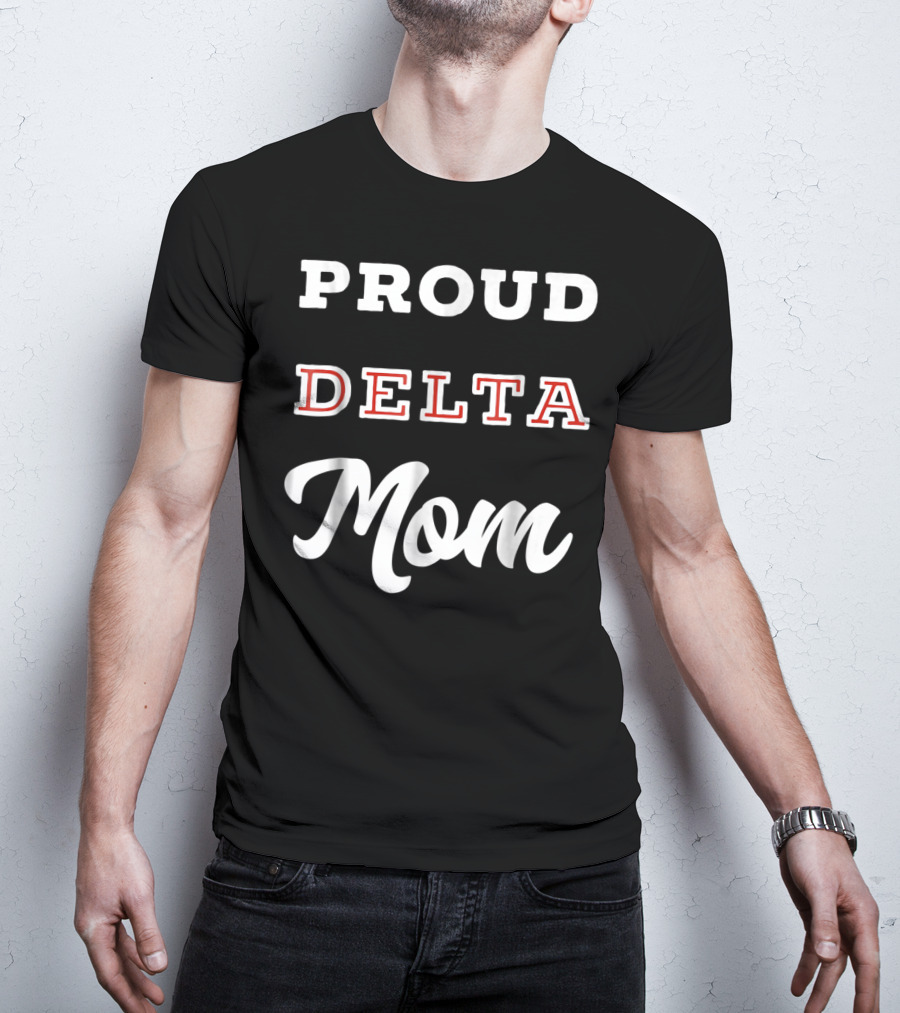 Proud Delta Mom T-Shirt