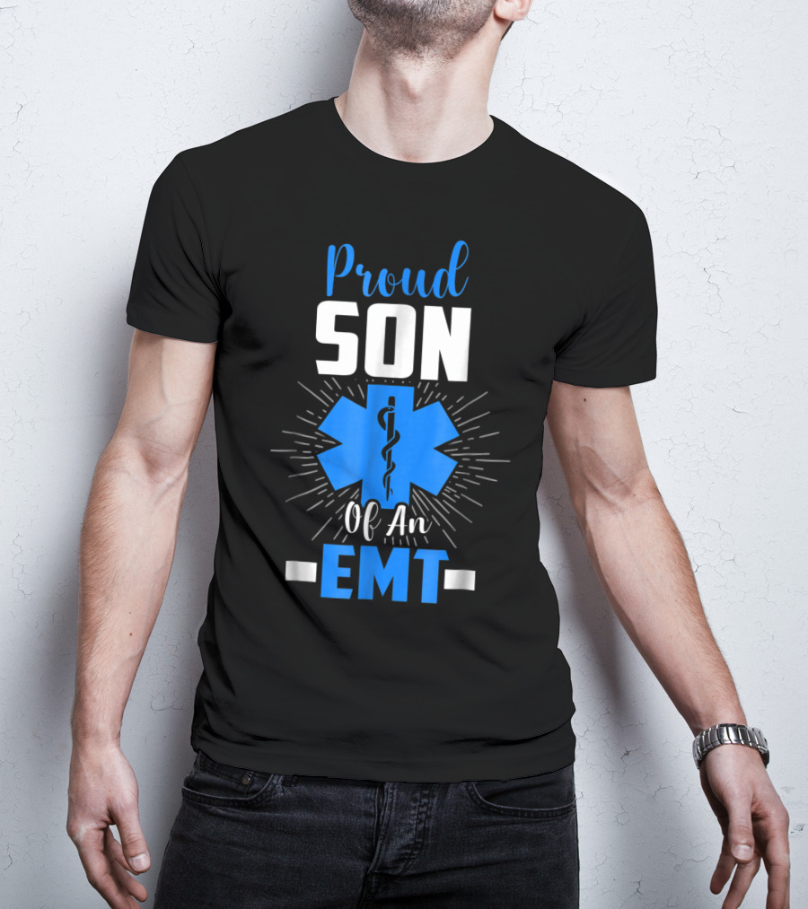 Proud Son Of An EMT Star Of Life T-Shirt