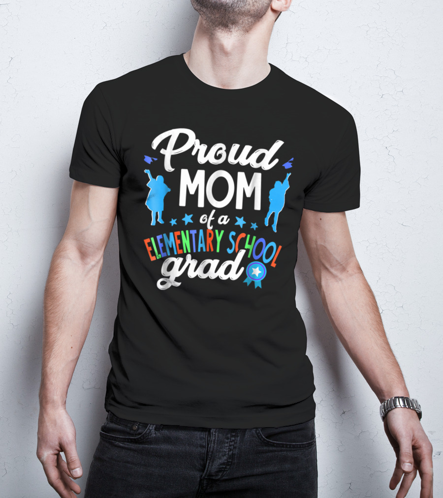Proud Mom Of A Elementary School Grad Colorful Silhouettes And Stars T-Shirt