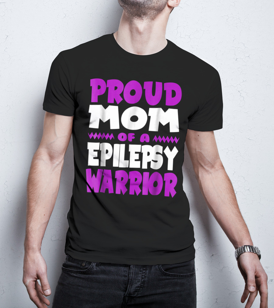 Proud Mom Of A Epilepsy Warrior T-Shirt