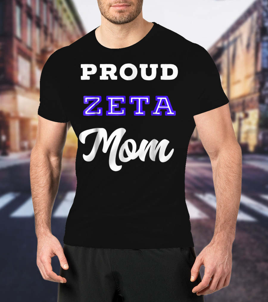 PROUD ZETA MOM 76 T-Shirt