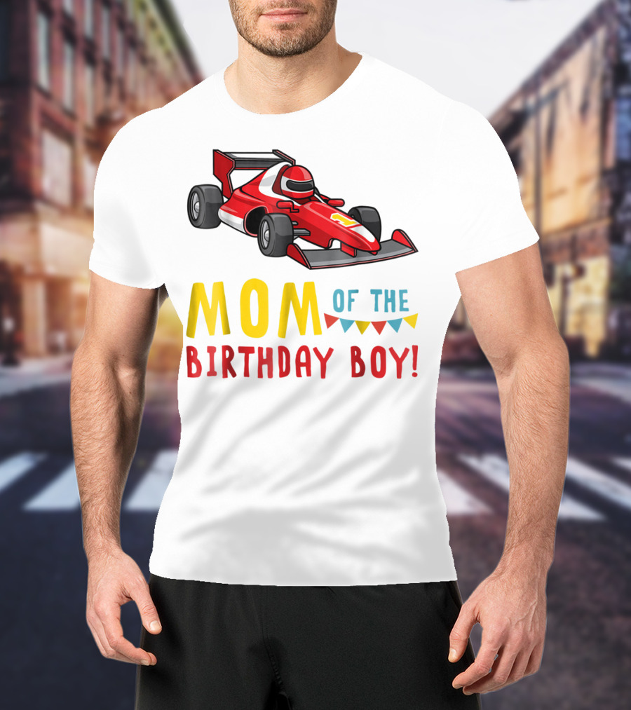 Mom Of The Birthday Boy Racer Car T-Shirt