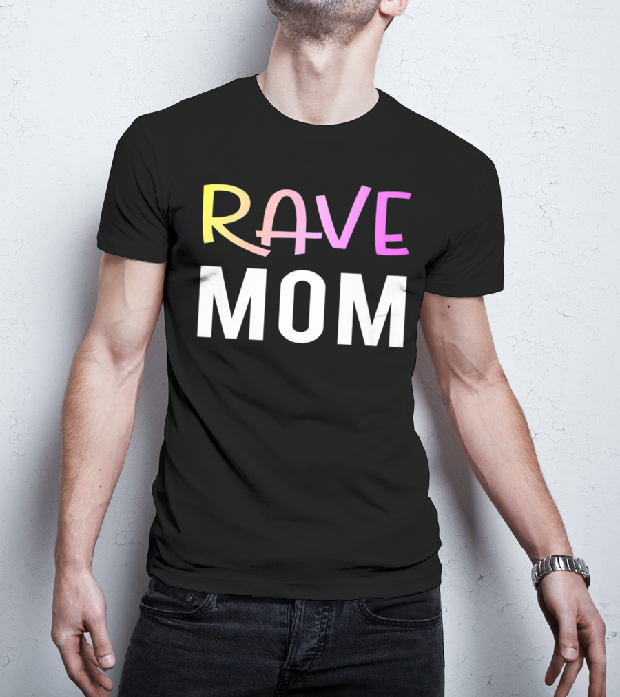Rave Mom Funny Party Festival Premium Fitted T-Shirt