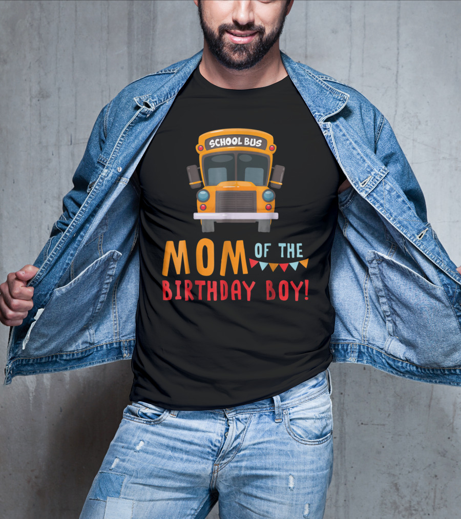 School Bus Mom Of The Birthday Boy T-Shirt