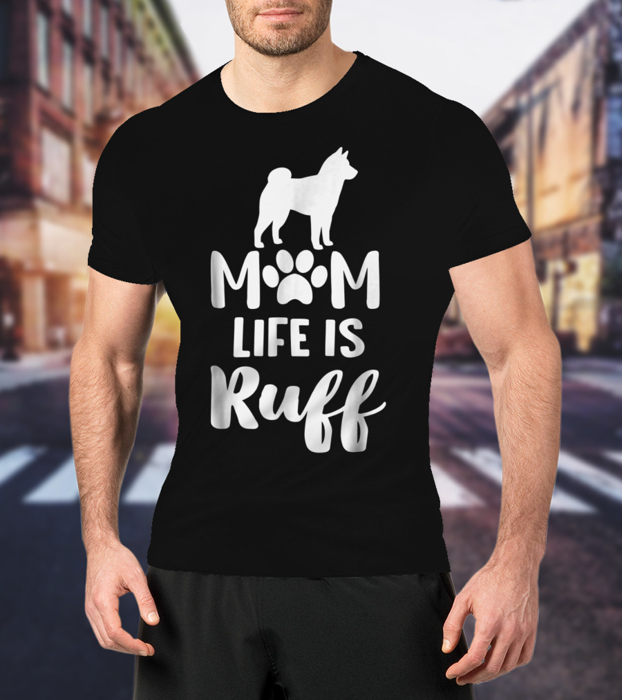 Shiba Inu Mom Life Is Ruff With Paw Print And Dog T-Shirt