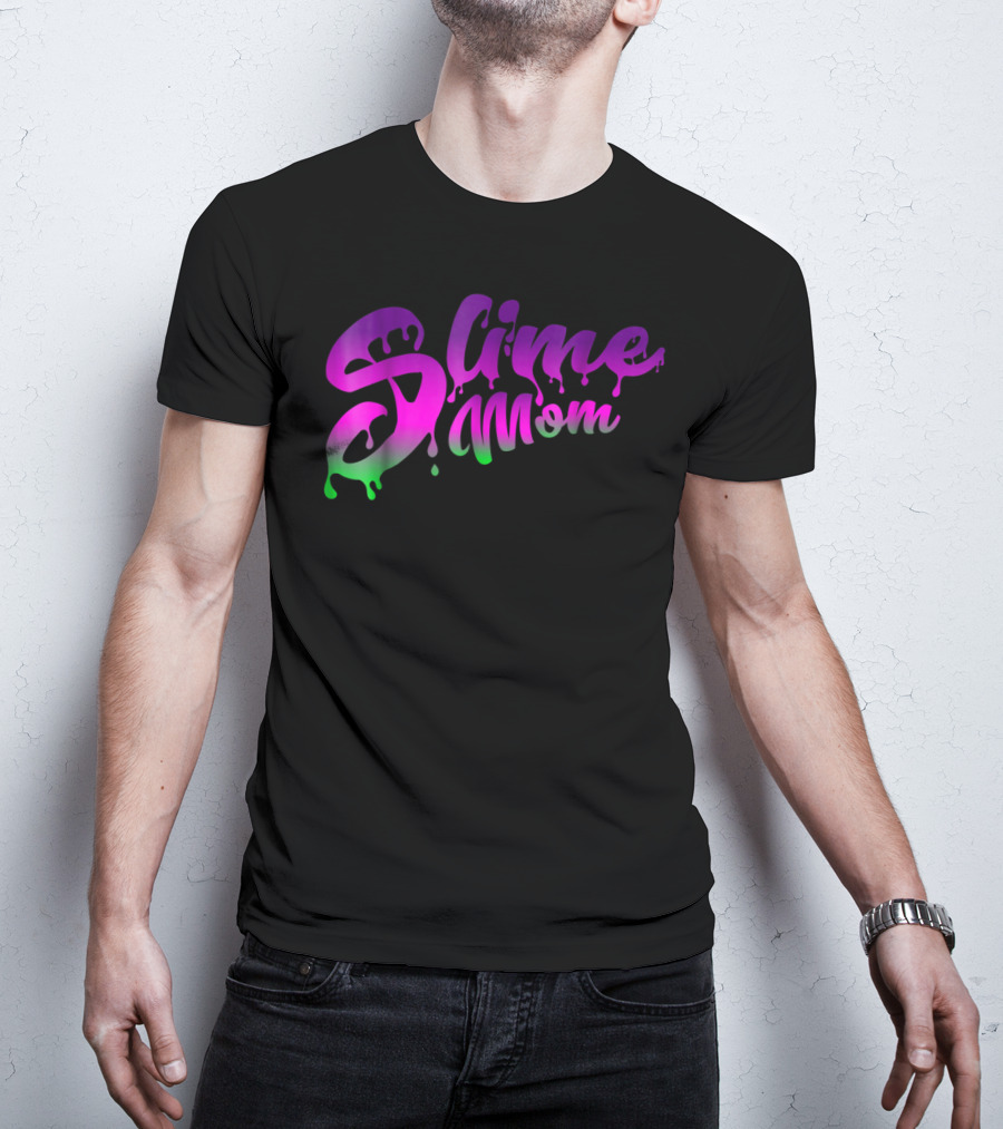 Slime Mom Fun Slime For Mothers In Dripping Pink Green Text T-Shirt