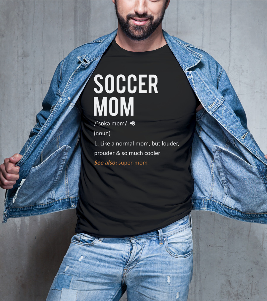 Soccer Mom Loud Prouder Cooler Super-Mom T-Shirt
