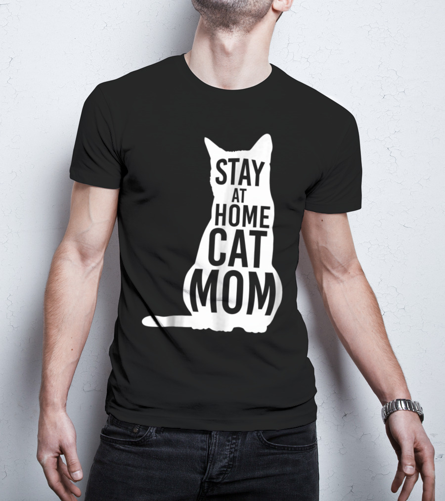 Stay At Home Cat Mom Silhouette For Cat Moms T-Shirt