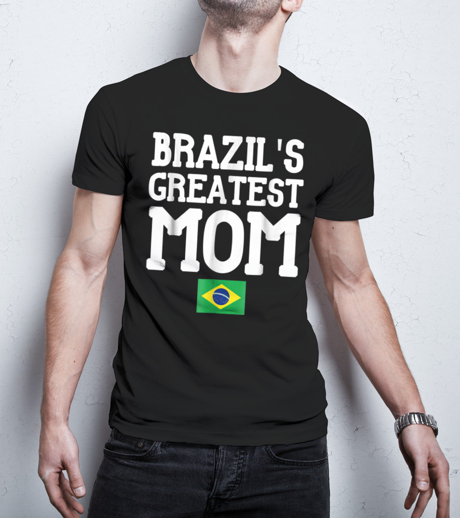 Brazil's Greatest Mom Mother's Day Tribute With Brazilian Flag T-Shirt
