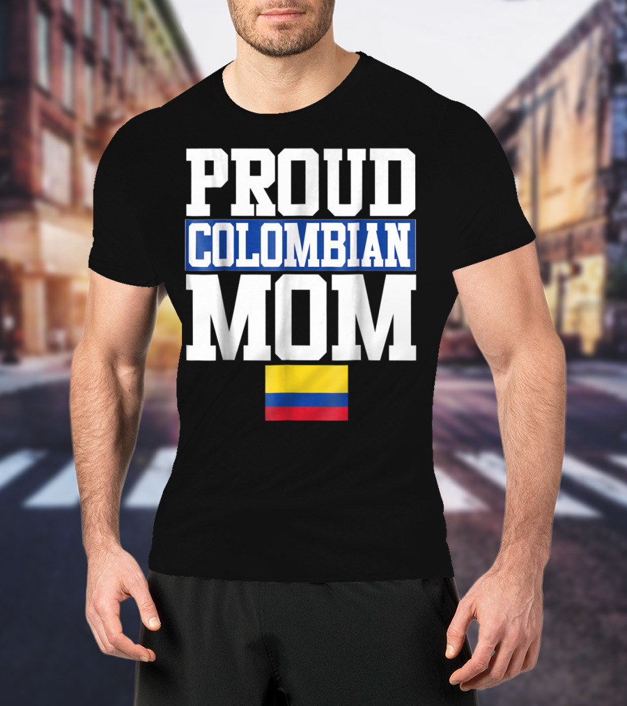 Proud Colombian Mom With Flag T-Shirt