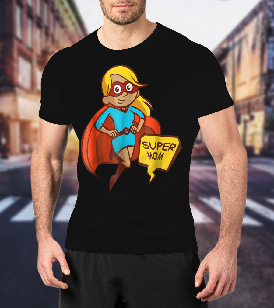 Super Mom T-Shirt