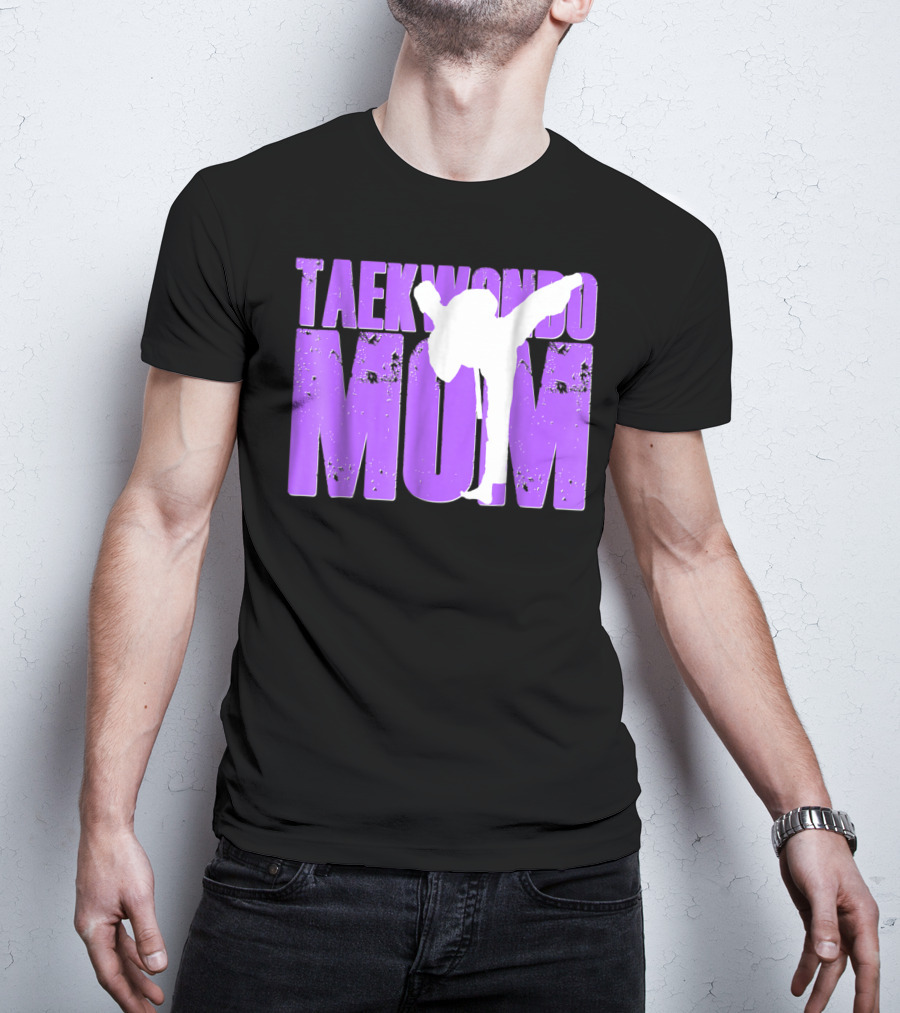 Taekwondo Mom Martial Arts Kick T-Shirt