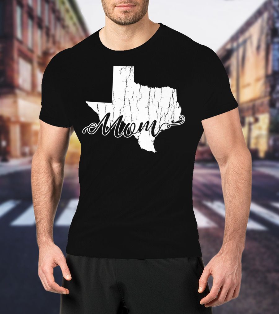 Mom State Texas Mothers58 T-Shirt