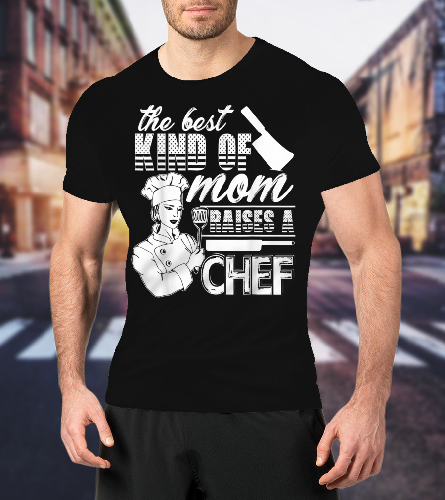 The Best Kind Of Mom Raises A Chef Chef Mom 90 Cooking Utensils T-Shirt