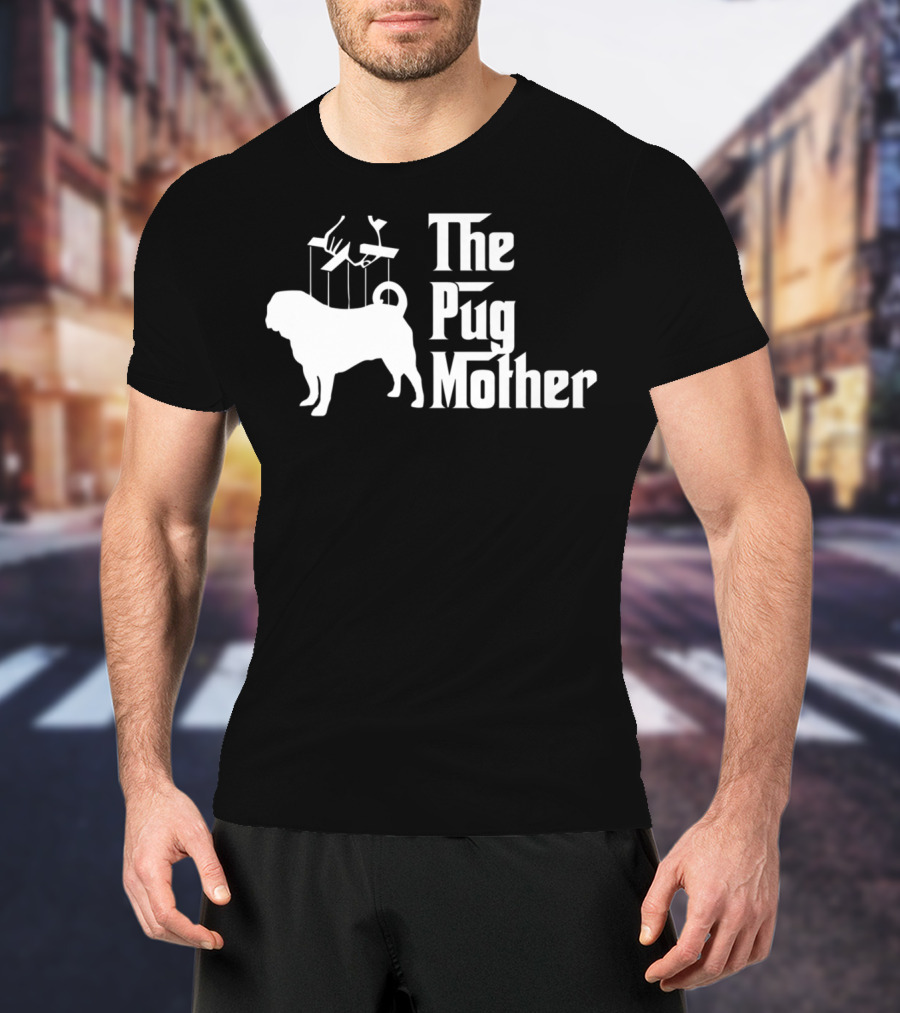 The Pug Mother Funny Dog Puppet T-Shirt