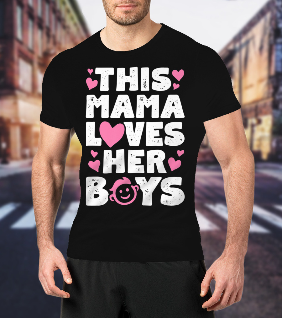 This Mama Loves Her Boys Heart Pink Face With Hearts T-Shirt