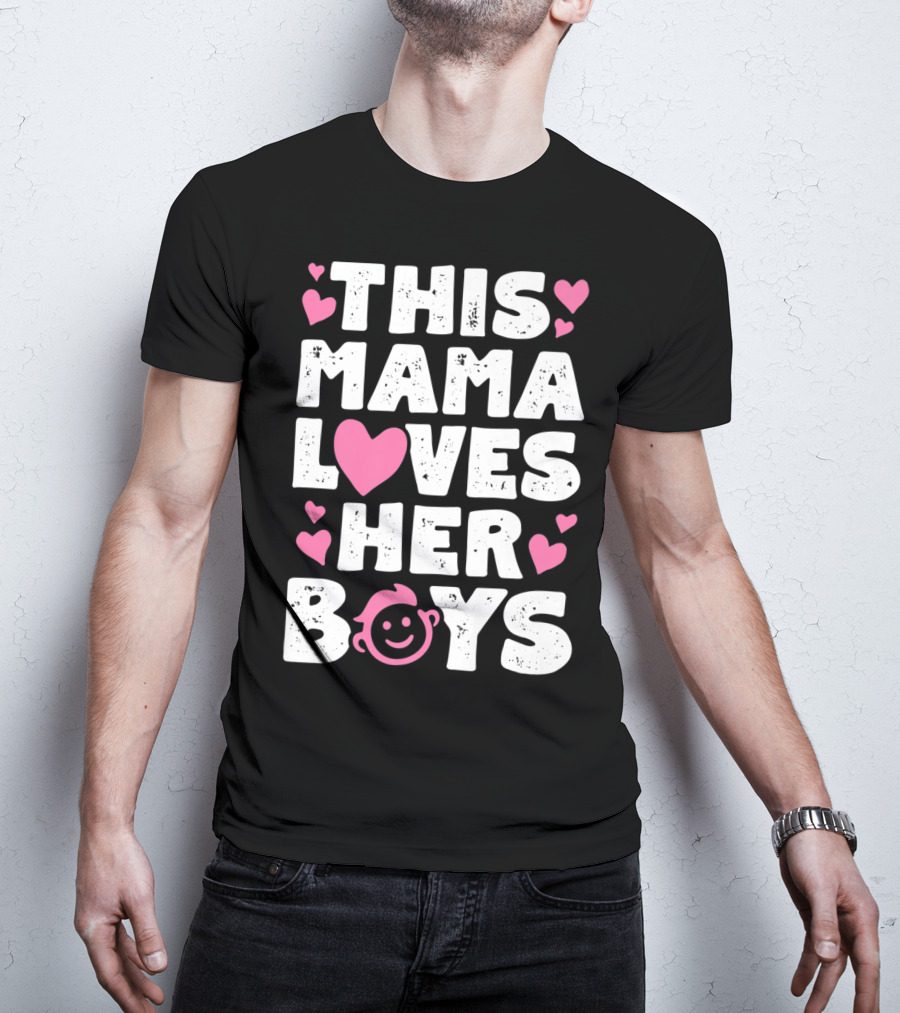 This Mama Loves Her Boys Heart Pink Face With Hearts T-Shirt